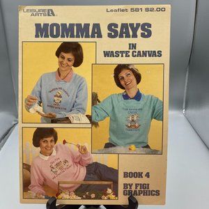 Vintage Waste Canvas Designs Patterns, Momma Says Cross Stitch Clothing Projects